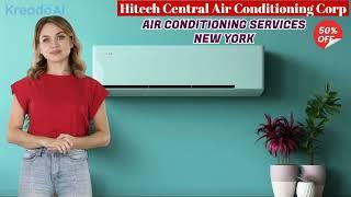 Hitech Central Air Conditioning Corp | AC maintenance tips | How to fix AC problems | Best AC brands