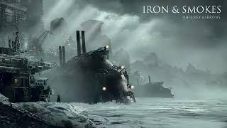 Iron and Smokes | EPIC STREAMPUNK INDUSTRIAL ORCHESTRAL MUSIC