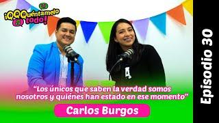 Carlos Burgos: “Los únicos que saben la verdad somos nosotros y quiénes han estado en ese momento”