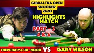 Gibraltra Open Snooker 2020 | Thepchaiya Un-Nooh Vs Gray Wilson | Highlights Match | Part -2 |