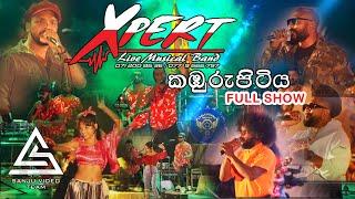 AKURESSA XPERT | කඹුරුපිටිය ප්‍රසංගය | full show