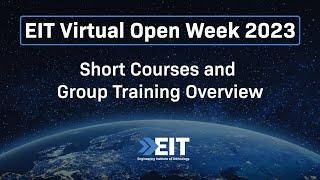 Short Courses and Group Training Overview | EIT Virtual Open Week 2023