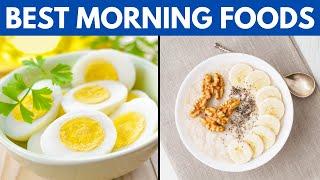 Top 10 Morning Foods You Should Eat Every Day