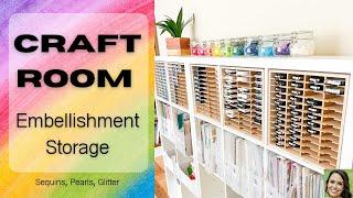 Craft Room Organization  Embellishment Storage 3 Ways #craftroomtour #organizationhacks #craftroom