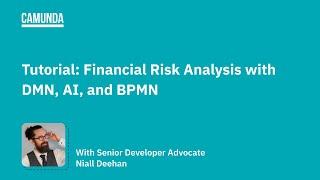 Tutorial: Financial Risk Analysis with DMN, AI, and BPMN