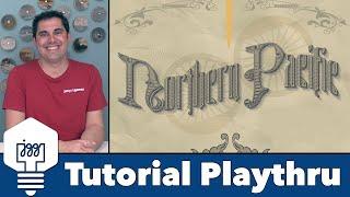 Northern Pacific - Tutorial & Playthrough