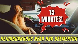 Neighborhoods within a 15 Minute Drive to Naval Base Kitsap