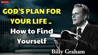 Billy Graham Sermon 2024 - GOD'S PLAN FOR YOUR LIFE _ How to Find Yourself