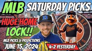 HUGE MLB LOCK!! MLB Picks Today 6/15/2024 | Free MLB Picks, Predictions & Sports Betting Advice