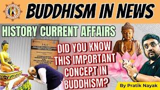 Buddhism in News | History Current Affairs | UPSC Prelims 2025 | By Pratik Nayak