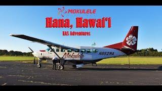 EAS Adventures: Hana, Hawai'i with Mokulele Airlines