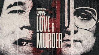 Fred & Rose West: Love & Murder | Full Film