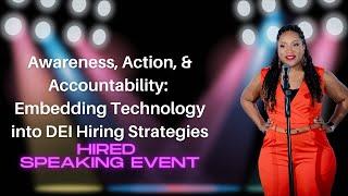 Awareness, Action, & Accountability: Embedding Technology into DEI Hiring Strategies