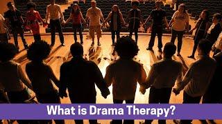 What is Drama Therapy?