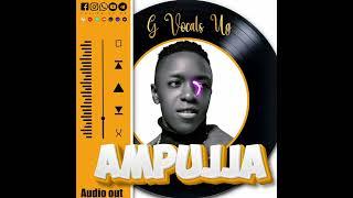 AMPUJJA- official audio [G VOCALS UGANDA]