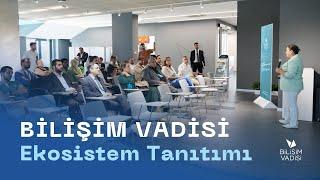 Bilişim Vadisi Ekosistem Tanıtımı 