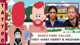 SOUTH PARK Parody: HARRY AND MEGHAN'S Tattoo, Hair, and Netflix FAIL – The Shocking Truth!