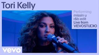 Tori Kelly - missin u - r&b edit (Live Performance) | Vevo