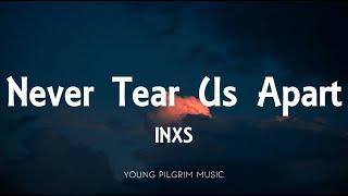 INXS - Never Tear Us Apart (Lyrics)