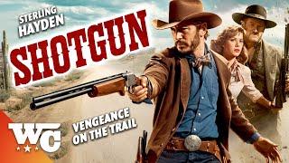 Shotgun | Full Action Western Movie | Free HD Classic 1955 Cowboy Film | Sterling Hayden | WC