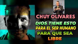 Chuy Olivares, Dios tiene esto para el ser humano, para que sea libre