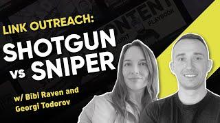 Shotgun vs Sniper Link Outreach | Bibi Raven and Georgi Todorov | The SEO Lounge | IMG Courses