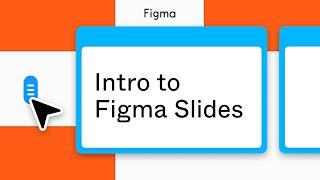 Intro to Figma Slides