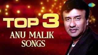 Top 3 Songs of Anu Malik | Ab Tere Dil Mein To | Mere Mehboob Mere Sanam | Tare Hain Barati