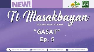 Ti Masakbayan - "Gasat" | Ep. 5 (June 17, 2025) #DZWTDramasOfficial