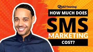 How Much Does SMS Marketing Cost? | EZ Texting Tutorial