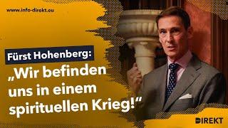 Fürst Leo von Hohenberg: „Wir befinden uns in einem spirituellen Krieg“