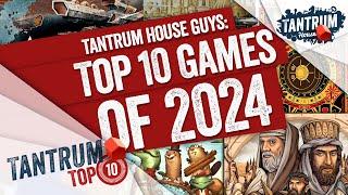  Top 10 Board Games of 2024 | Tantrum House Guys 