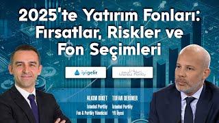 2025’te Yatırım Fonları: Fırsatlar, Riskler ve Fon Seçimleri