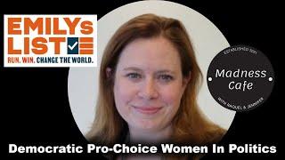 Supporting Democratic Pro-Choice Women in Politics with guest Christina Reynolds from EMILYs List