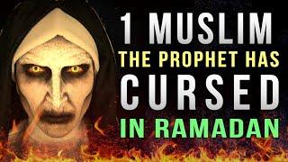 NEVER DO THIS IN RAMADAN, PROPHET CURSES YOU