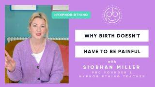 Why birth doesn't have to be painful | Hypnobirthing Tips | The Positive Birth Company