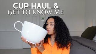 Huge Cup Haul & Get To Know Me!