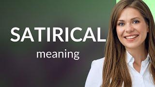 Satirical | what is SATIRICAL meaning