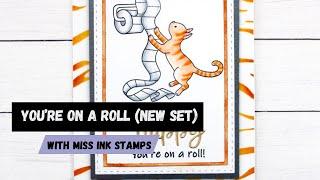 You're On a Roll | Miss Ink Stamps