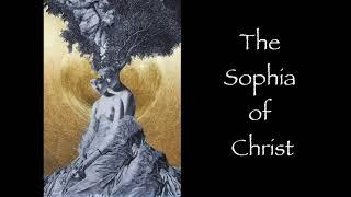 The Sophia of Christ ~ Gnosticism