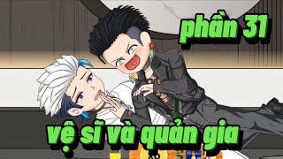 version [BL] seri boylove phần 31 | Vệ Sĩ Và Thiếu Gia | •Vuongsub