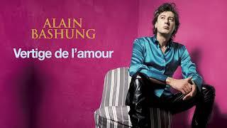 Alain Bashung – Vertige de l’amour (Audio Officiel)