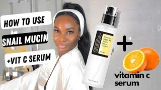 HOW TO USE ADVANCED SNAIL 96 MUCIN POWER ESSENCE AND VITAMIN C SERUM TOGETHER