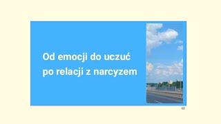 Od emocji do uczuć po przebytej relacji z narcyzem.