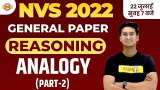 NVS 2022 PREPARATION | GENERAL PAPER | REASONING CLASS | ANALOGY | REASONING BY JITIN SIR