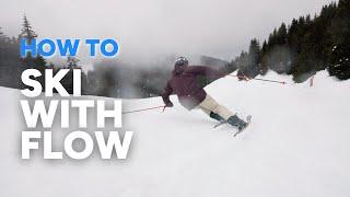 HOW TO SKI WITH FLOW | 3 essential tips for smoother skiing