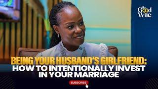 Being Your Husband’s Girlfriend | How to Intentionally Invest in Your Marriage