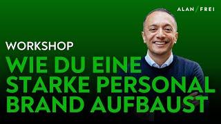 Wie du eine starke Personal Brand aufbaust | Workshop by Alan Frei