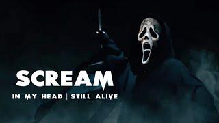 Scream | In My Head + Still Alive