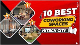 10 Best Coworking Space In Hitech City (2023)